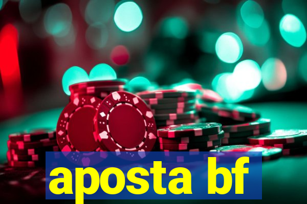 aposta bf